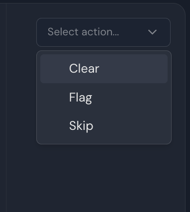 The Select action menu: Clear, Flag, Skip